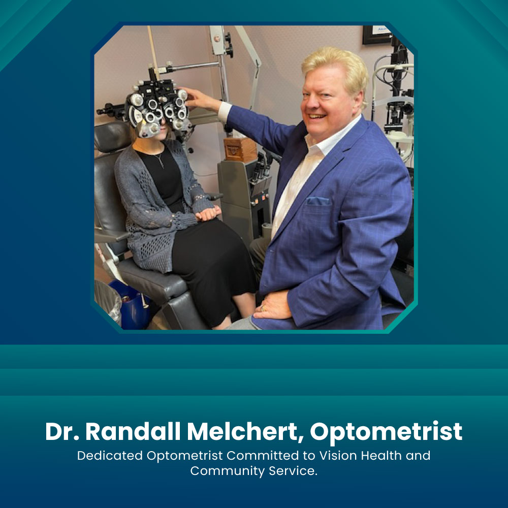 Dr. Randall Melchert, Optometrist